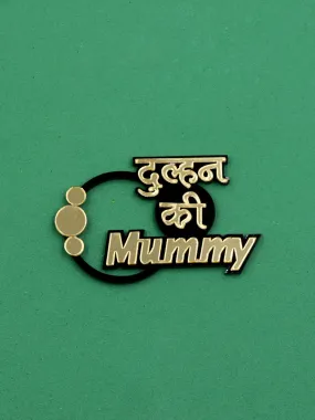 Dulhan ki Mummy Brooch